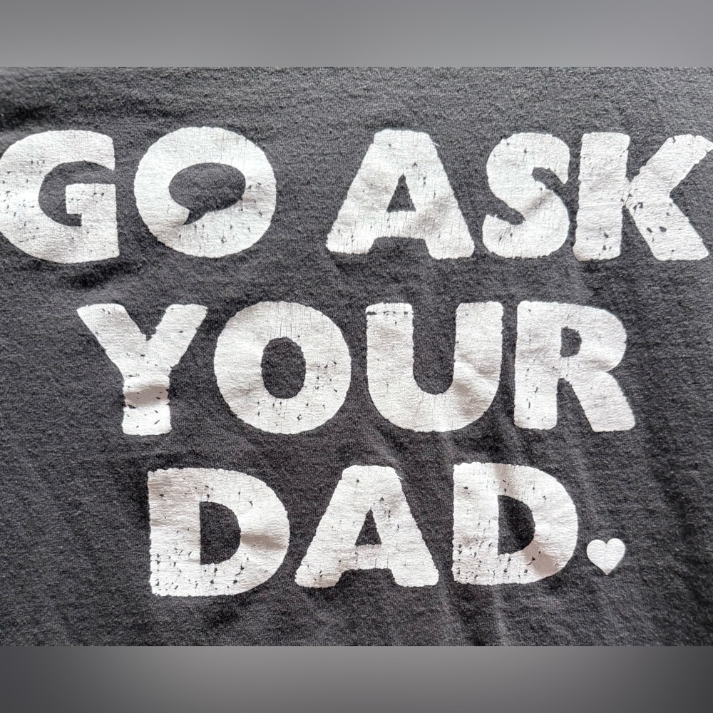 Women’s Gray "Go Ask Your Dad" Graphic Tee